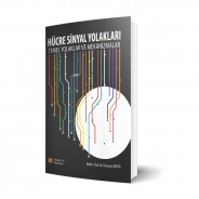 Hücre Sinyal Yolakları Temel Yolaklar Ve Mekanizmalar