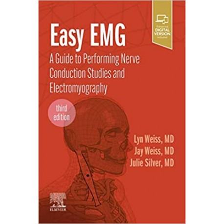 Easy EMG: A Guide to Performing Nerve Conduction Studies and Electromyography