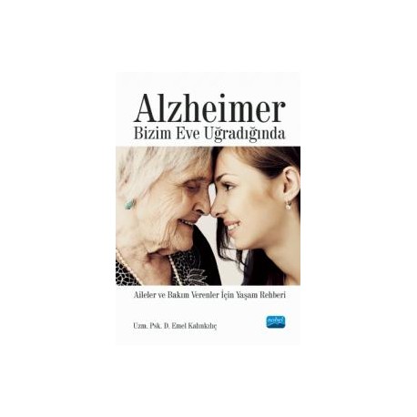 Alzheimer Bizim Eve Uğradığında