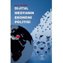 Dijital Medyanın Ekonomi Politiği 