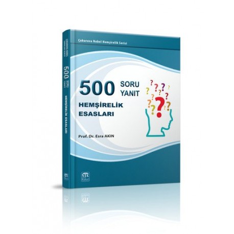 Hemşirelik Esasları 500 Soru & 500 Yanıt