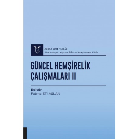 Güncel Hemşirelik Çalışmaları II ( AYBAK 2021 Eylül )