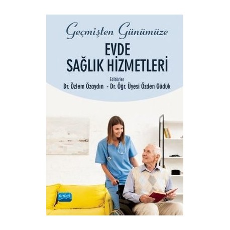 Geçmişten Günümüze Evde Sağlık Hizmetleri