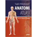 Sağlık Bilimlerinde Anatomi Atlası