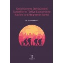 Geçici Koruma Statüsündeki Suriyelilerin Türkiye Ekonomisine Katılımı ve Entegrasyon Süreci