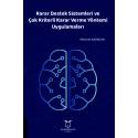 Karar Destek Sistemleri ve Çok Kriterli Karar Verme Yöntemi Uygulamaları