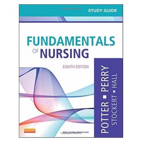 FUNDAMENTALS OF NURSING - STUDY GUIDE