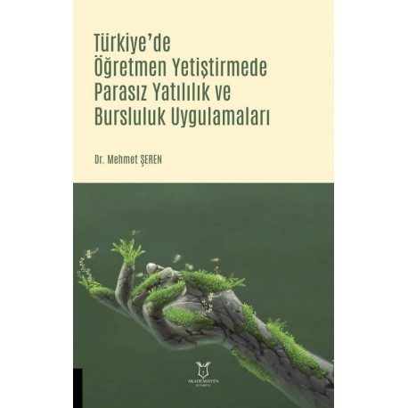 Türkiye'de Öğretmen Yetiştirmede Parasız Yatılılık ve Bursluluk Uygulamaları