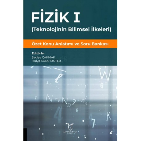 Fizik I (Teknolojinin Bilimsel İlkeleri) Özet Konu Anlatımı ve Soru Bankası