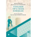 Bilimin Işığında Başlangıçtan Cumhuriyete Türklerde Tıp Ve Sağlık Kurumları