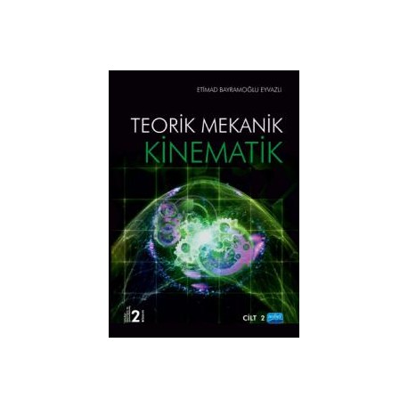 Teorik Mekanik - KİNEMATİK / Cilt -2