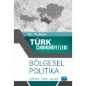 30. Yılında Türk Cumhuriyetleri - Bölgesel Politika