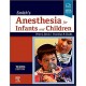 Smith's Anesthesia for Infants and Children, 10th Edition