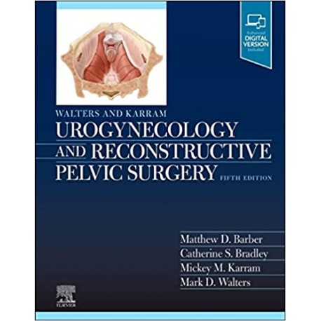 Walters & Karram Urogynecology and Reconstructive Pelvic Surgery, 5th Edition