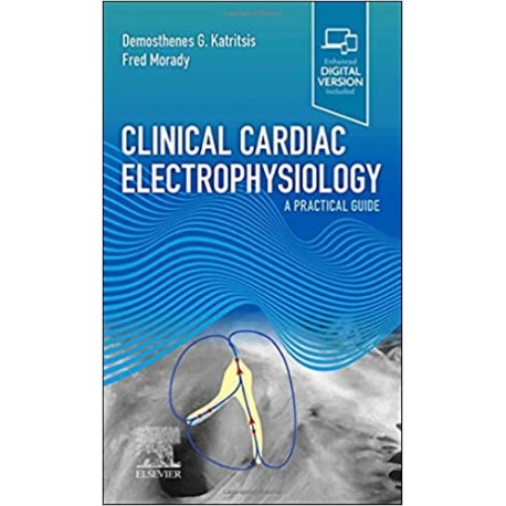 Clinical Cardiac Electrophysiology A Practical Guide