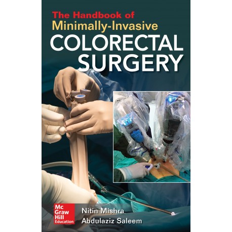 The Handbook Of Minimally-Invasive Colorectal Surgery