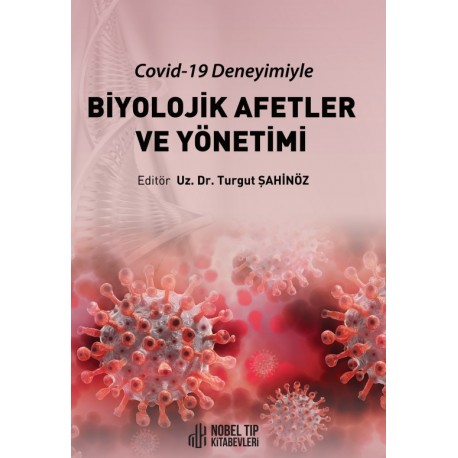 Biyolojik Afetler ve Yönetimi (Covid-19 Deneyimiyle)