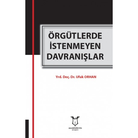 Örgütlerde İstenmeyen Davranışlar