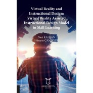 Virtual Reality and Instructional Design: Virtual Reality Assisted Instructional Design Model in Skill Learning