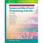 Atlas of Dermatopathology: Synopsis and Atlas of Lever’s Histopathology of the Skin 4th Edition