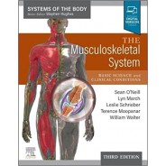 The Musculoskeletal System, Systems of the Body Series, 3rd Edition