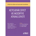 Ketojenik Diyet ve Modifiye Atkins Diyeti (Epilepsi ve Diğer Hastalıkların Tedavisinde)