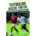 Futbolda Küçük Taktik Oyunların Eğitimi ve Öğretimi