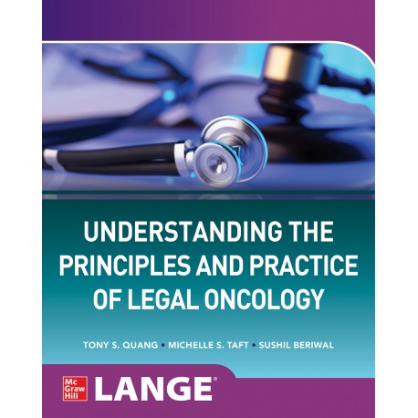 Understanding The Principles And Practice Of Legal Oncology