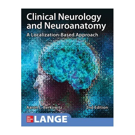 Clinical Neurology and Neuroanatomy: A Localization-Based Approach, 2nd Edition