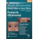 Klinik Oftalmoloji Renkli Atlas ve Genel Bakış - PEDİATRİK OFTALMOLOJİ