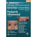 Klinik Oftalmoloji Renkli Atlas ve Genel Bakış - PEDİATRİK OFTALMOLOJİ