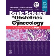 Basic Science in Obstetrics and Gynaecology, A Textbook for MRCOG Part 1, 5th Edition