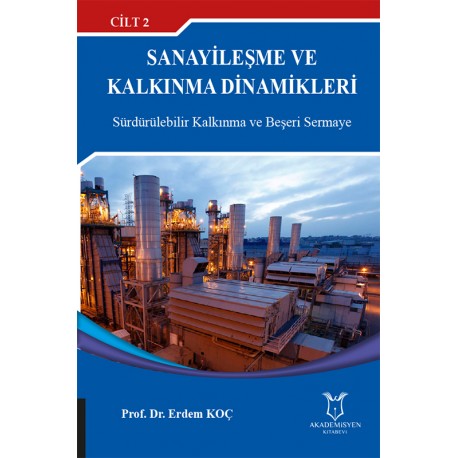 Sanayileşme ve Kalkınma Dinamikleri Cilt 2