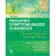 Nelson Pediatric Symptom-Based Diagnosis: Common Diseases and their Mimics, 2nd Edition