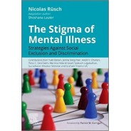 The Stigma of Mental Illness: Strategies against social exclusion and discrimination