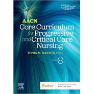 AACN Core Curriculum for Progressive and Critical Care Nursing, 8th Edition