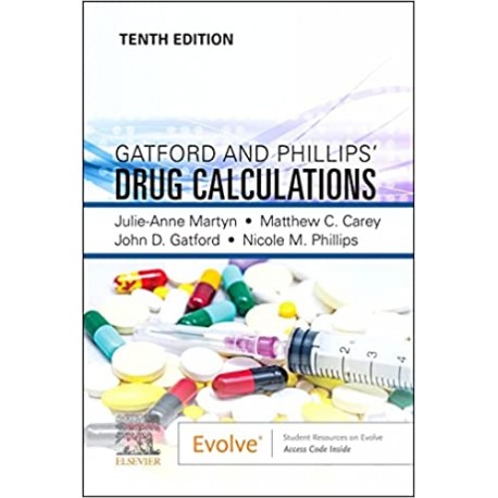 Gatford and Phillips’ Drug Calculations, 10th Edition