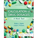 Calculation of Drug Dosages: A Work Text 12th Edition