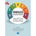 Onkoloji Hemşireliğinde Semptom Yönetimi