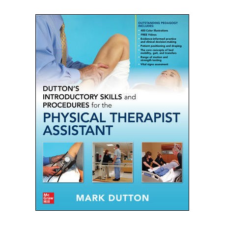 Dutton's Introductory Skills And Procedures For The Physical Therapist Assistant