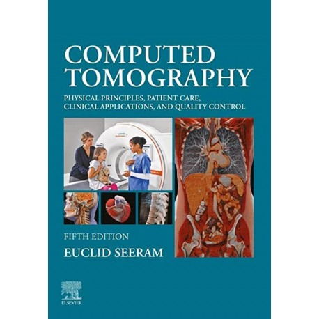 Computed Tomography: Physical Principles, Patient Care, Clinical Applications, and Quality Control