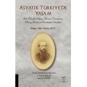 ASYATİK TÜRKİYE'DE YAŞAM 1875 YılıAdana, Mersin, Osmaniye, Maraş, Konya ve Karaman’a Seyahat