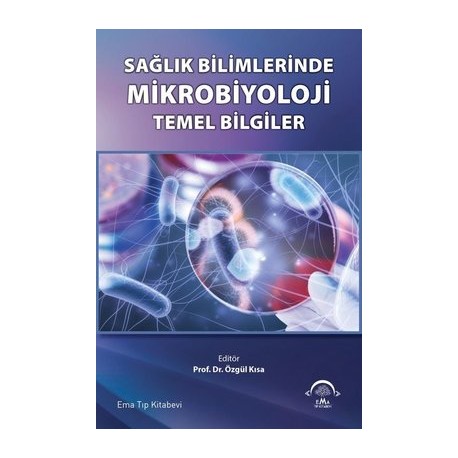 Sağlık Bilimlerinde Mikrobiyoloji Temel Bilgiler