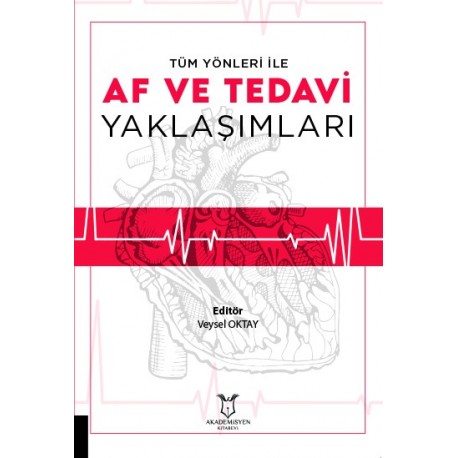 Tüm Yönleri İle AF ve Tedavi Yaklaşımları