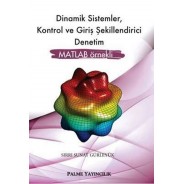 Dinamik Sistemler, Kontrol ve Giriş Şekillendirici Denetim MATLAB örnekli