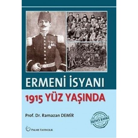 ERMENİ İSYANI : 1915 Yüz Yaşında