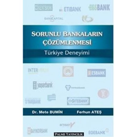 Sorunlu Bankaların Çözümlenmesi Türkiye Deneyimi