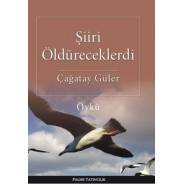 Şiiri Öldüreceklerdi