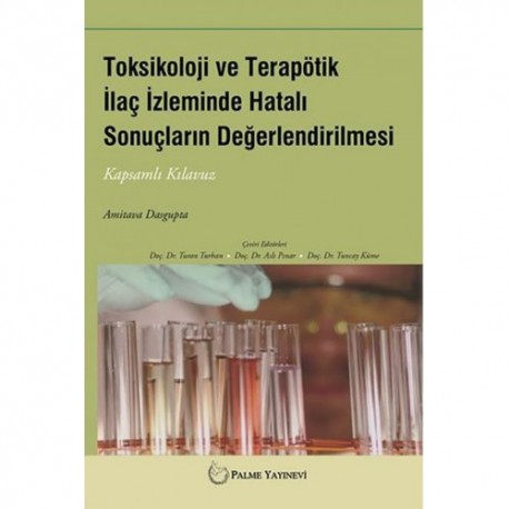 Toksikoloji ve Terapötik İlaç İzleminde Hatalı Sonuçların Değerlendirilmesi