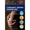 A`dan Z`ye Yardımcı Üreme Teknikleri 